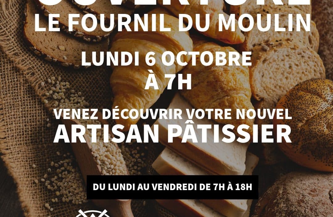 Annonce d’ouverture du Fournil du Moulin, artisan pâtissier à Saint-Étienne, le 6 octobre 2025 à 7h