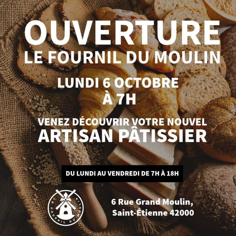 Annonce d’ouverture du Fournil du Moulin, artisan pâtissier à Saint-Étienne, le 6 octobre 2025 à 7h